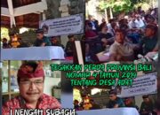 Masyarakat Desak Agar Majelis Agung Provinsi dan Majelis Madya Kabupaten Segera Membatalkan Pemilihan Bendesa Perancak yang Tidak Sesuai Peraturan Daerah Bali